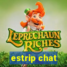 estrip chat